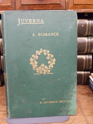 H Devereux  Spratt - Juverna:  A Romance of The Geraldine, The MacCarthy More, The O'Donoghue etc. in the Annals of Desmond and its Chiefs in the South of Ireland -  - KHS1004492