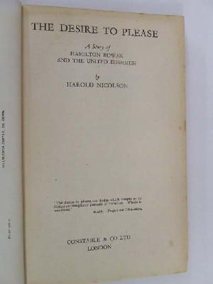 Harold Nicolson - The Desire To Please:  A Story Of Hamilton Rowan And The United Irishmen -  - KHS1011464