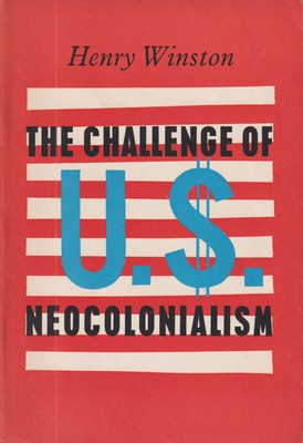 Henry Winston - The Challenge of U.S. Neocolonialism -  - KIN0022258
