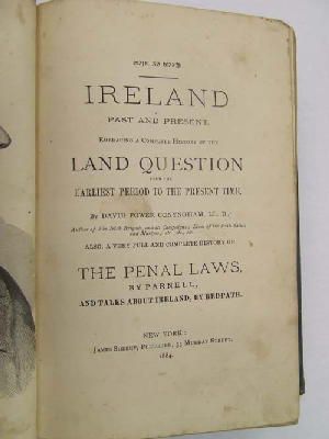 David Power Conyngham - Ireland Past and Present: Embracing a Complete History of the Land Question From the Earliest Period to the Present Time......Also, a Very Full and Complete History of The Penal La -  - KLN0000145