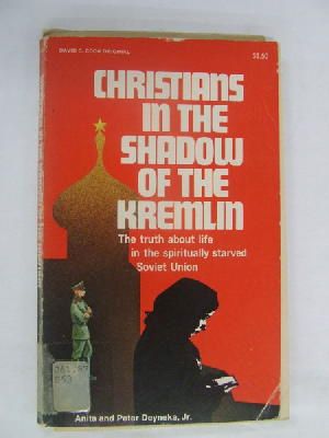 Anita & Peter Deyneka - Christians in the Shadows of thr Kremlin -  - KLN0009009