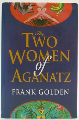 Frank Golden - The Two Women of Aganatz - 9780863273933 - KOC0023654