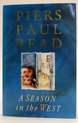 Piers Paul Read - A Season in the West - 9780436410048 - KOC0024759