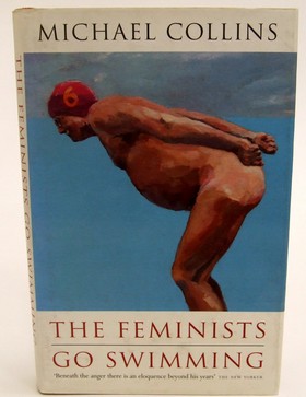 Michael Collins - The Feminists Go Swimming - 9781897580080 - KOC0026683