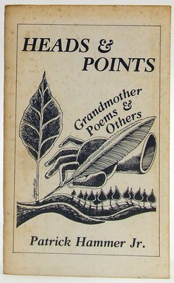 Patrick Jr. Hammer - Heads & Points: Grandmother Poems & Others -  - KOC0027910
