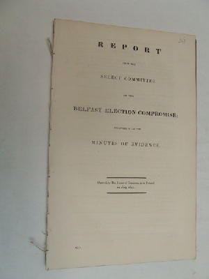 Select Committee - [Report on the Belfast Election Compromise, 1842] -  - KON0822973