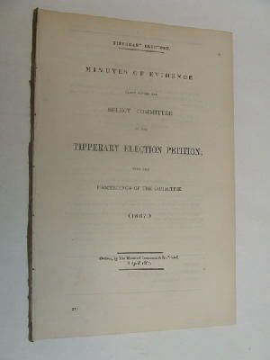 Select Committee - [Select Committee on Tipperary Election Petition : Minutes of evidence, proceedings and index, 1867] -  - KON0822981