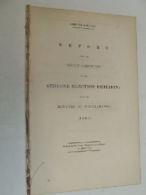 Select Committee - [Report, Minutes of Evidence and Index to the Minutes of Evidence on the Athlone Election Petition, 1853] -  - KON0823002
