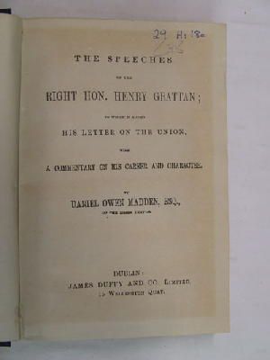 Daniel Owen Madden - The Speeches Of The Right Hon. Henry Grattan; To Which Is Added His Letter On The Union With A Commentary On His Career And Character -  - KON0824258