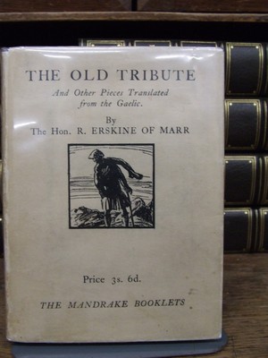 Ruaraidh Erskine Of Marr - The Old Tribute And Other Pieces Translated From The Gaelic -  - KON0826729
