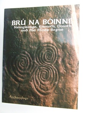  - Brú na Bóinne: Newgrange, Knowth, Dowth and the River Boyne - 9780953442638 - KRA0005645