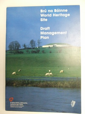  - Brú na Bóinne World Heritage Site: Draft Management Plan -  - KRA0005661