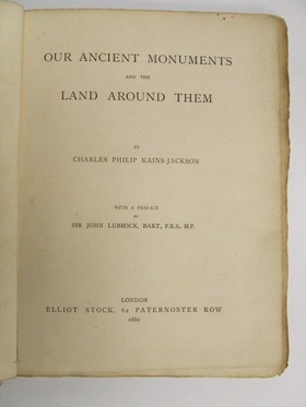 Charles Philip Kains Jackson John Lubbock - Our Ancient Monuments and the land around them ... With a preface by Sir J. Lubbock -  - KRA0005684