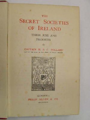 Hugh Berlie Campbell Pollard - Secret Societies of Ireland: Their Rise Progress -  - KRF0034901