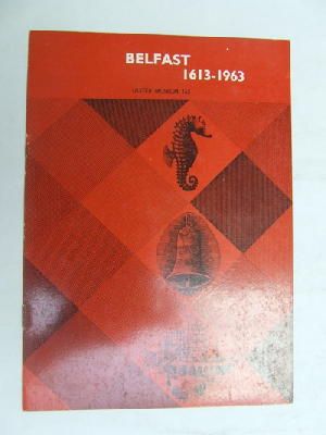 J. C Beckett - Belfast 1613-1963 (Ulster Museum. Publications;no.165) -  - KRF0048315