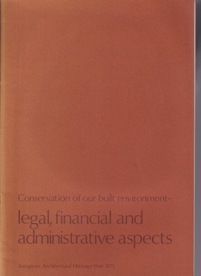 National Committee European Architectural Heritage Year - Conservation of our built environment - legal, financial and administrative aspectives -  - KSG0002978
