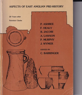 C. Ed] [Baringer - Aspects of East Anglian Pre-history: 20 Years After Rainbird Clarke - 9780860941767 - KSG0003020