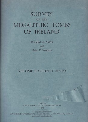 De Valera, Ruaidhri, O Nuallain, Sean - Survey of the Megalithic Tombs of Ireland: Volume II, County Mayo -  - KSG0003054