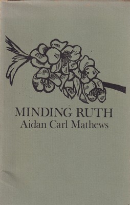 Aidan Carl Matthews - Minding Ruth - 9780904011401 - KSG0013906