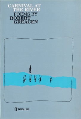 Robert Greacen - Carnival at the River:  Poems - 9780948268854 - KSG0013922
