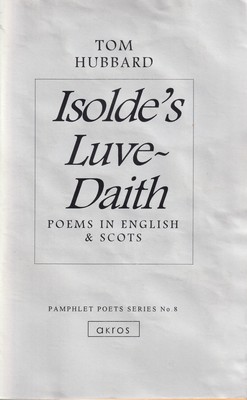 Tom Hubbard - Isolde's Luve-daith: Poems in English and Scots (Pamphlet poets series) - 9780861420957 - KSG0013943