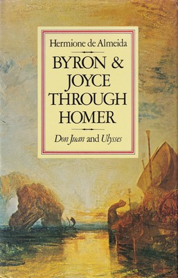 De Almeida - De Almeida:Byron and Joyce Through Homer Don Juan & Ulysses (Cloth) - 9780231050920 - KSG0015989 De Almeida - De Almeida:Byron and Joyce Through Homer Don Juan & Ulysses (Cloth) - 9780231050920 - KSG0015989
