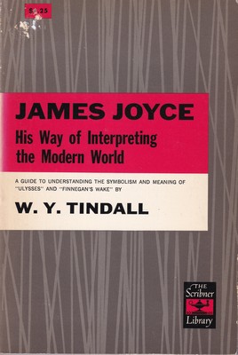 William York Tindall - James Joyce: His Way of Interpreting the Modern World - - KSG0015995 William York Tindall - James Joyce: His Way of Interpreting the Modern World - - KSG0015995