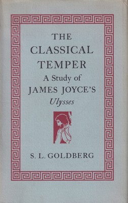 S.l. Goldberg - The Classical Temper: A study of James Joyce's Ulysses -  - KSG0016040