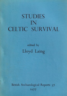 Lloyd R. Laing (Ed.) - Studies in Celtic Survival (British Archaeological Reports British Series) - 9780904531657 - KSG0017338