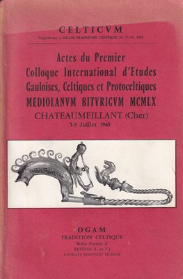 Celticum - Actes du Premier Colloque International d'Etudes Gauloises, Celtiques et Protoceltiques -  - KSG0017405