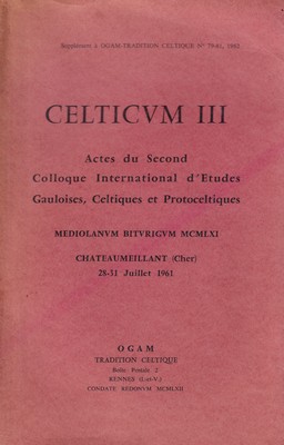 Celticum Iii - Actes du Second Colloque Inernatinoal d'Etudes Gauloises, Celtiques et Protoceltiques -  - KSG0017406
