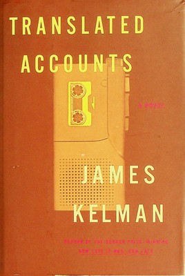 James Kelman - Translated Accounts: A Novel - 9780385495813 - KSG0027155