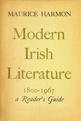Maurice Harmon - Modern Irish Literature 1800-1967:   A Reader's Guide -  - KSG0027473