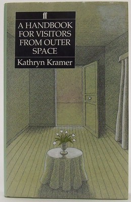 Kathryn Kramer - A Handbook for Visitors from Outer Space: Novel - 9780571137176 - KTJ0050228