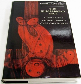 Andrei Navrozov - The Gingerbread Race: A Life In The Closing World Once Called Free - 9780330326360 - KTJ0050260
