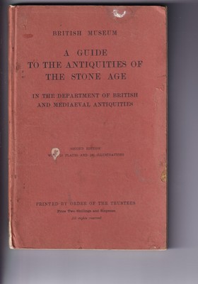 [British Museum] - A Guide To The Antiquities Of The Stone Age: In The Department of British and Mediaeval Antiquities -  - KTJ0050755