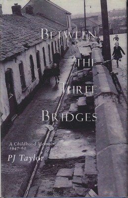 P. J. Taylor - Between the Three Bridges - 9781907179303 - KTJ8038439