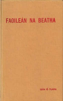 Seán Ó Tuama - Faoilean Na Beatha -  - KTK0001627