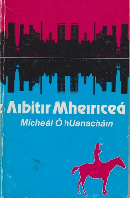 Mícheál Ó Huanacháin - Aibítir Mheiriceá - 9781906882273 - KTK0001781