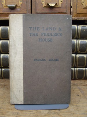 Padraic Colum - The Fiddler's House, A Play in Three Acts,  and  The Land, An Agrarian Comedy -  - KTK0094205