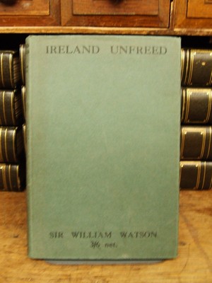 Sir William Watson - Ireland Unfreed, Poems and Verses Written in the Early Months of 1921 -  - KTK0094382