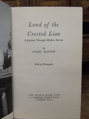 Ethel Mannin - Land of the Crested LIon, A Journey Through Modern Burma -  - KTK0094569