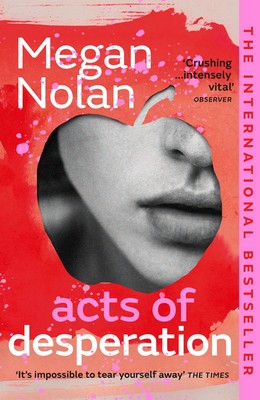 Nolan, Megan - Acts of Desperation - 9781529113013 - S9781529113013