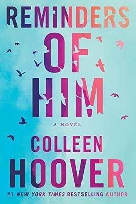 Colleen Hoover - Reminders of Him: A Novel - 9781542025607 - V9781542025607