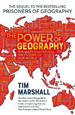 Tim Marshall - The Power of Geography: Ten Maps That Reveal the Future of Our World - 9781783965373 - V9781783965373