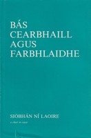 Siobhán Ní Laoire - Bás Cearbhaill agus Farbhlaidhe - 9780903758420 - 0903758423