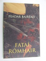Peadar Bairéad - Fataí Rómhair - 9780903758796 - 0903758792