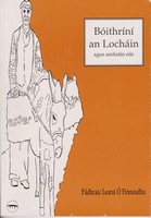 Padhraic Learai O Finneadha - Bóithríní an Locháin: Agus Amhráin Eile - 9781874700357 - 1874700354