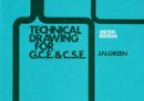 J Green - Technical Drawing for GCE/CSE - 9780003222982 - V9780003222982