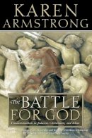 Karen Armstrong - The Battle for God - 9780006383482 - V9780006383482